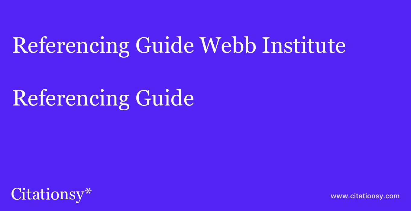 Referencing Guide: Webb Institute